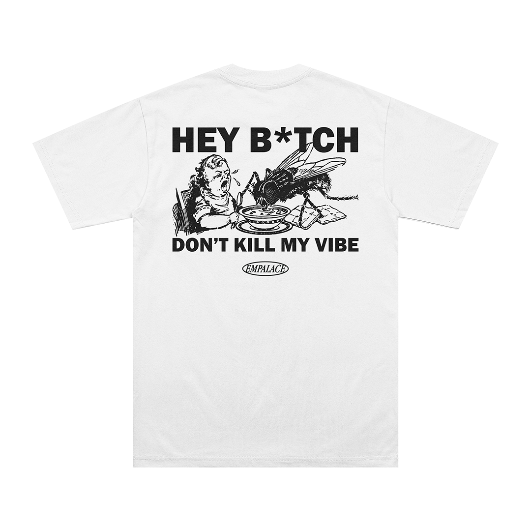 CAMISETA DON'T KILL MY VIBE BRANCA